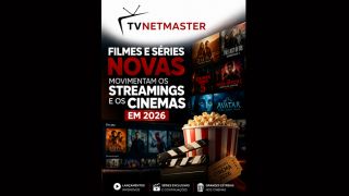 Filmes e séries novas movimentam os streamings e os cinemas em 2026