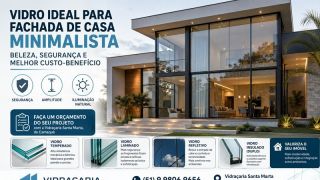 Vidro ideal para fachada de casa minimalista: veja qual modelo une beleza, segurança e melhor custo-benefício