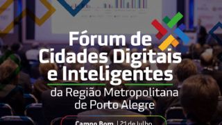 Campo Bom é escolhida para sediar Fórum de Cidades Digitais e Inteligentes da RM de Porto Alegre