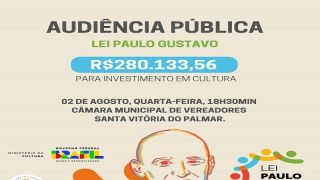 Prefeitura de Santa Vitória do Palmar promove audiência sobre a Lei Paulo Gustavo, no dia 2 de agosto 