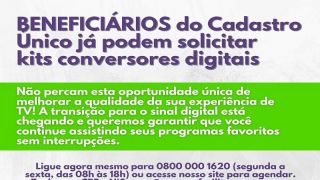 Sinal de TV Digital: Beneficiários do Cadastro Único já podem solicitar kits conversores, em  Encruzilhada do Sul