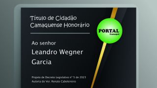 Projeto concede Título de Cidadão Camaquense Honorário ao Senhor Leandro Wegner Garcia, em Camaquã