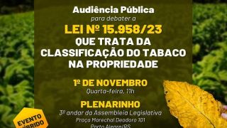 Audiência Pública vai discutir a implementação da lei de classificação do fumo na propriedade