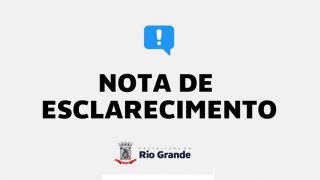 Nota de esclarecimento da Prefeitura de Rio Grande da operação do MPRS sobre fraudes em licitações públicas