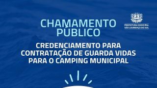 Credenciamento para Contratação de Guarda Vidas para o Camping de São Lourenço do Sul