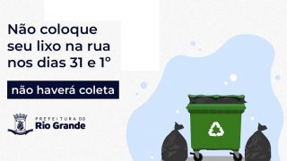 Coleta de lixo não será realizada neste domingo, 31 e no Feriado de Ano Novo, em Rio Grande