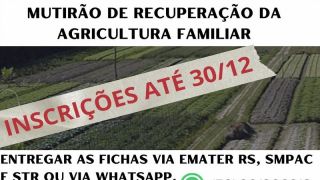 Produtores têm até dia 30 de dezembro, em Rio Grande, para garantir participação no Mutirão de Recuperação da Agricultura Familiar