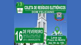 Coleta de Resíduos Eletrônicos será realizada, em Dom Feliciano 