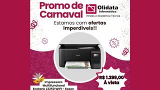 Promo de Carnaval da Olidata: impressora multifuncional Epson, por R$ 1.299,00 a vista