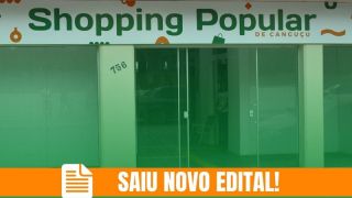 Saiu novo edital de chamamento público do Shopping Popular de Canguçu 