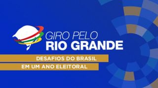 Os desafios do Brasil em ano eleitoral é tema da edição 2024 do Giro Pelo Rio Grande
